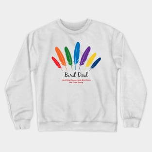 Bird Dad - black type Crewneck Sweatshirt